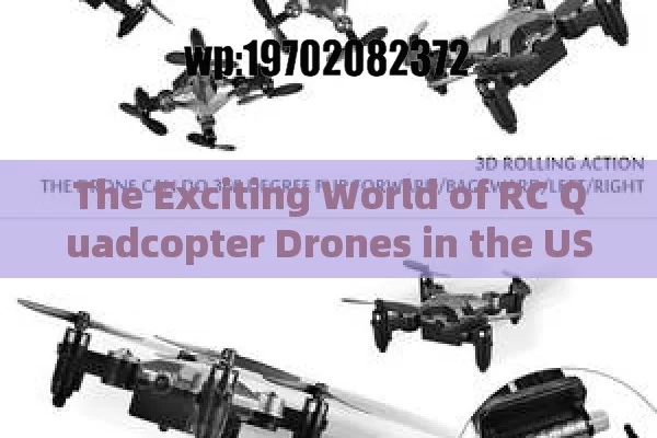 The Exciting World of RC Quadcopter Drones in the USA