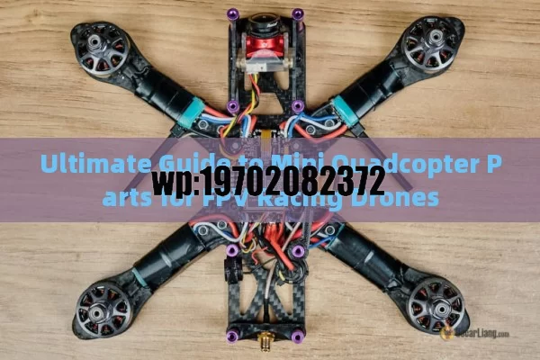 Ultimate Guide to Mini Quadcopter Parts for FPV Racing Drones