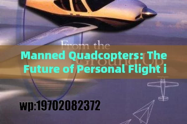 Manned Quadcopters: The Future of Personal Flight in America