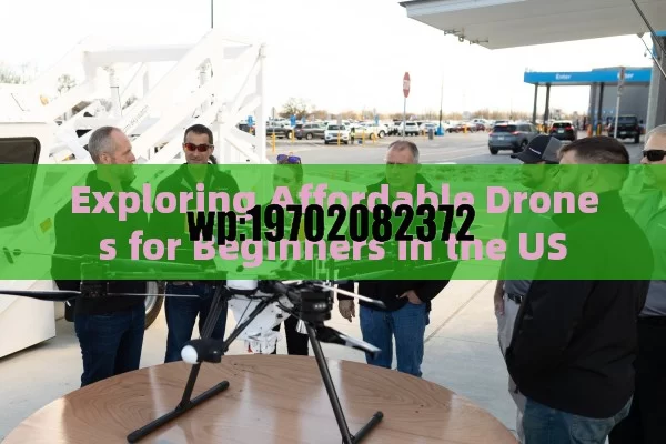 Exploring Affordable Drones for Beginners in the US