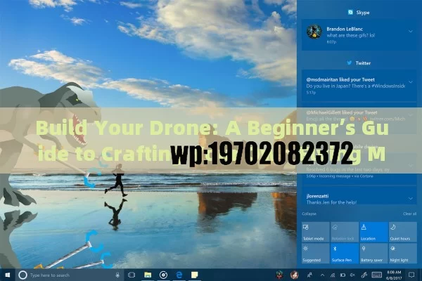 Build Your Drone: A Beginner’s Guide to Crafting Your Own Flying Machine