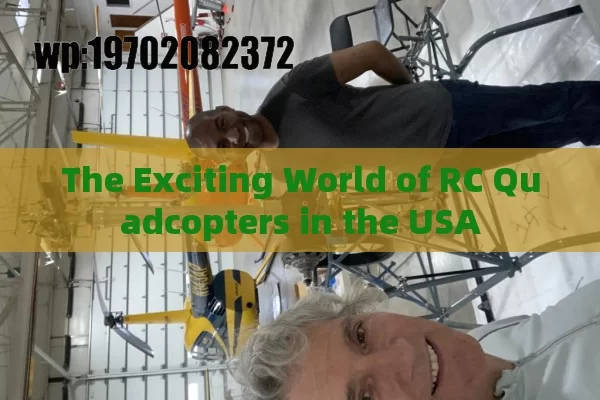 The Exciting World of RC Quadcopters in the USA