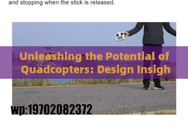 Unleashing the Potential of Quadcopters: Design Insights