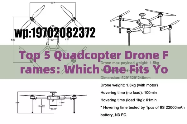 Top 5 Quadcopter Drone Frames: Which One Fits Your Flight Style?